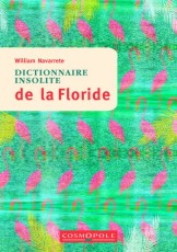 Dictionnaire Insolite de la Floride de William Navarrete