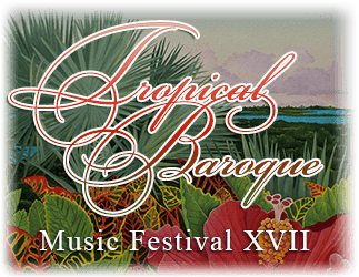 Tropical Baroque Music Festival de Miami