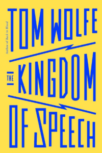 Tom Wolfe The Kingdom of Speech