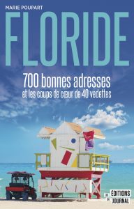 Floride : 700 bonnes adresses / Marie Poupart