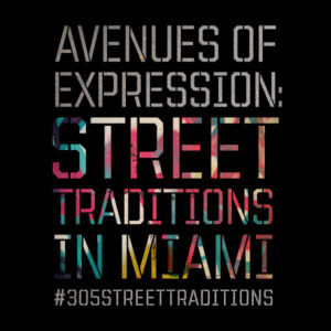 Expo : Street Traditions in Miami
