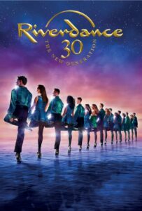RIVERDANCE 30 – THE NEW GENERATION