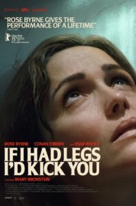 Affiche film If I Had Legs I d Kick You
