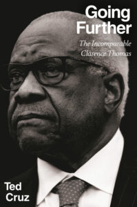 Going Further, Clarence Thomas par Ted Cruz
